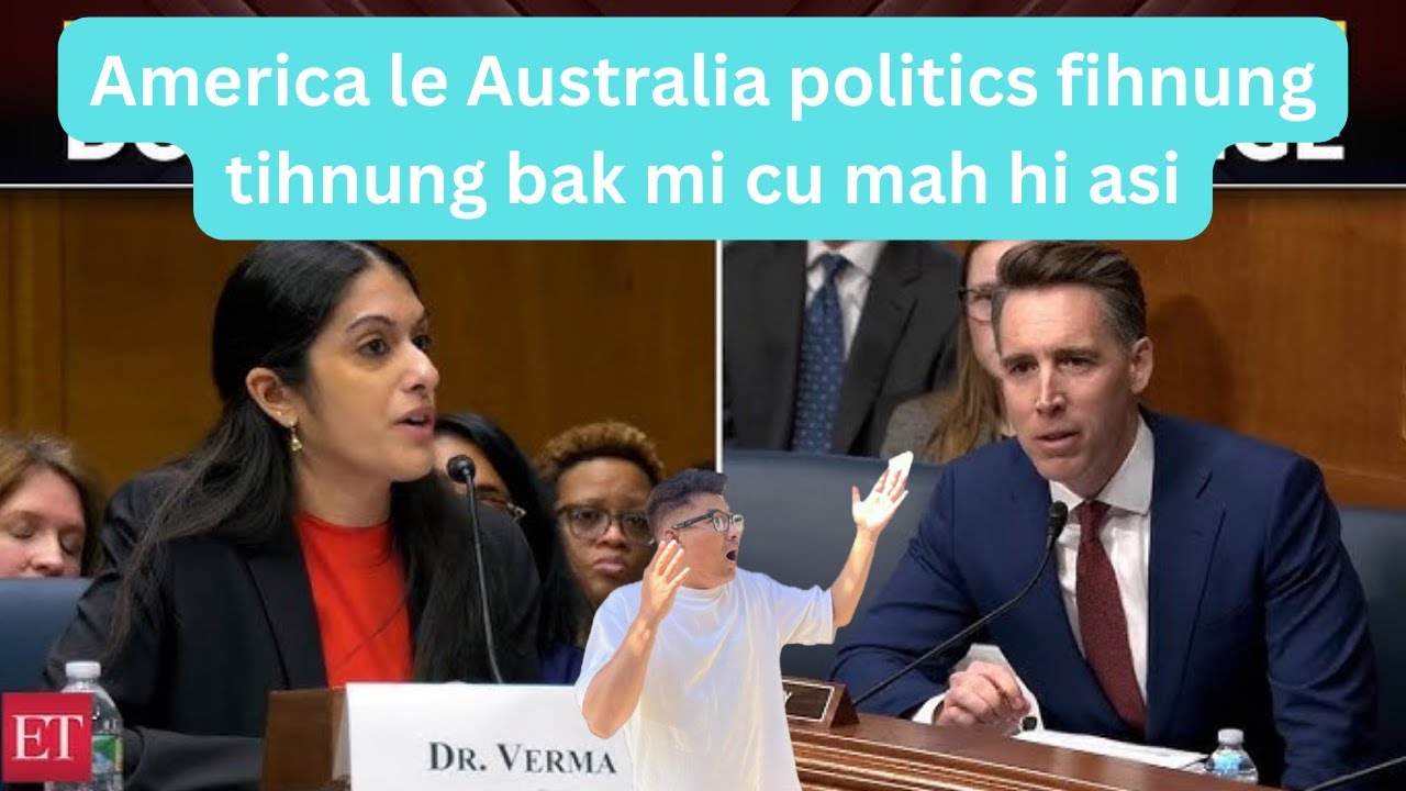 America le Australia ah fihnung tihnung bak mi Politics