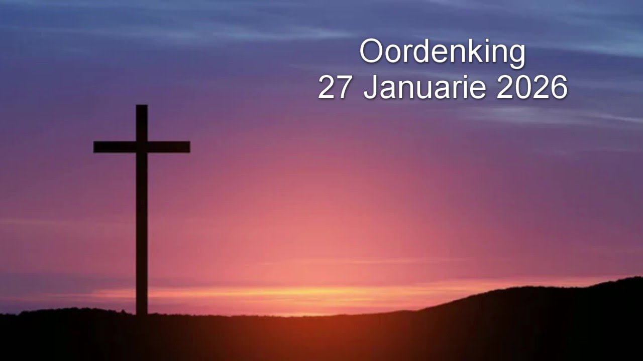 Oordenking 27 Januarie 2026
