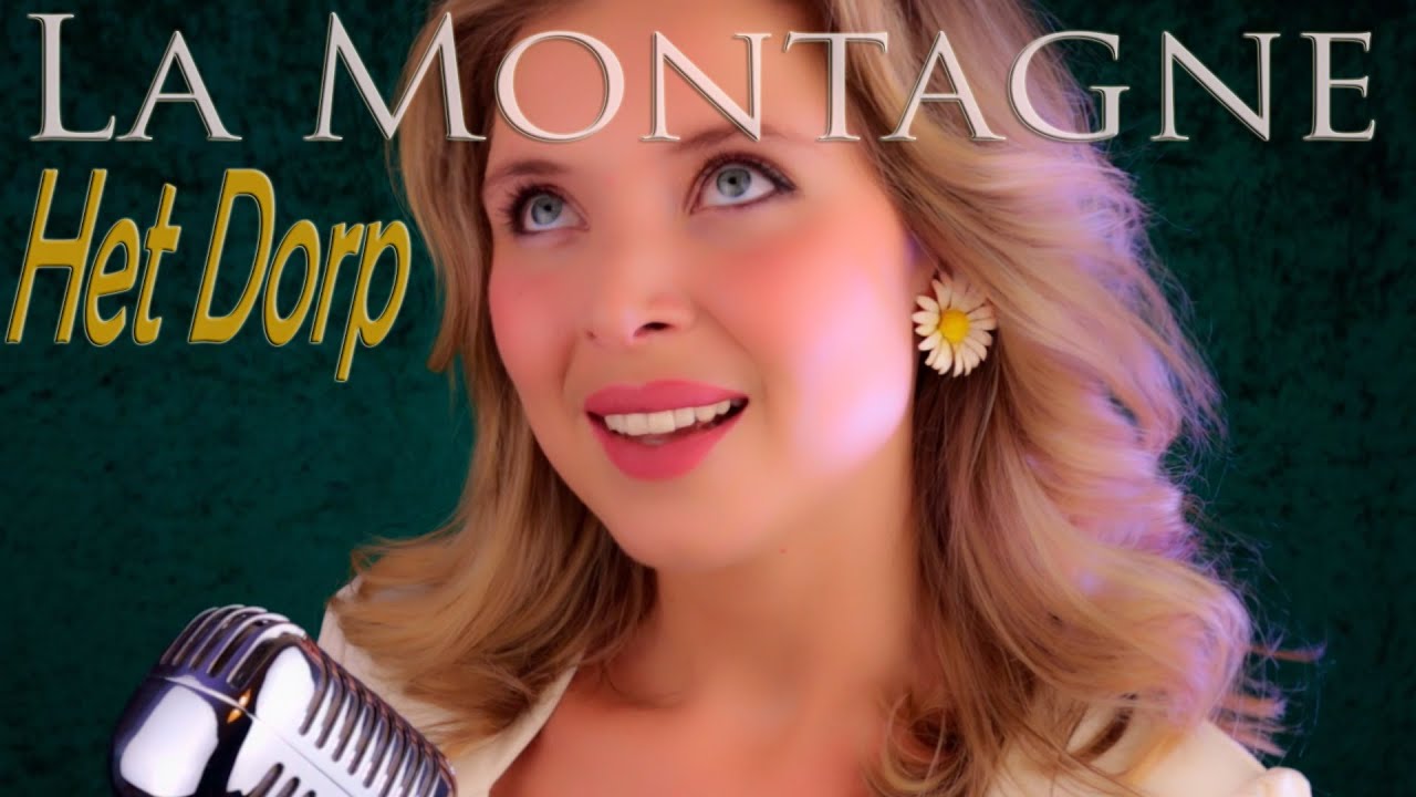 Julie Huard - La Montagne | Het Dorp - Wim Sonneveld