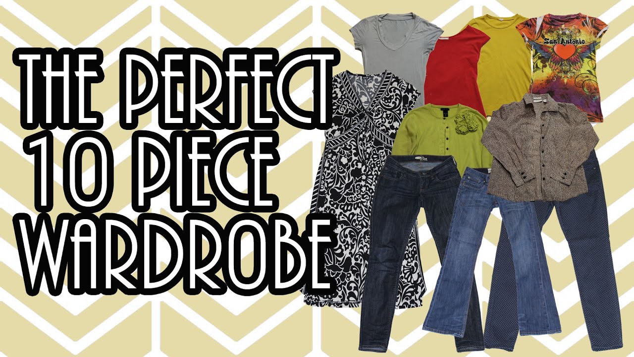 The PERFECT 10 Piece Wardrobe