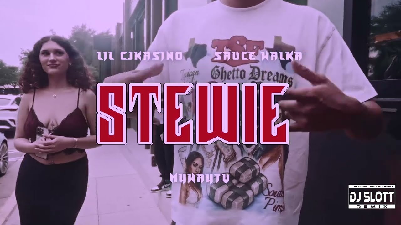 DJ Slott Remix - LilCJ Kasino x Sauce Walka - Stewie (Chopped & Slowed Video)