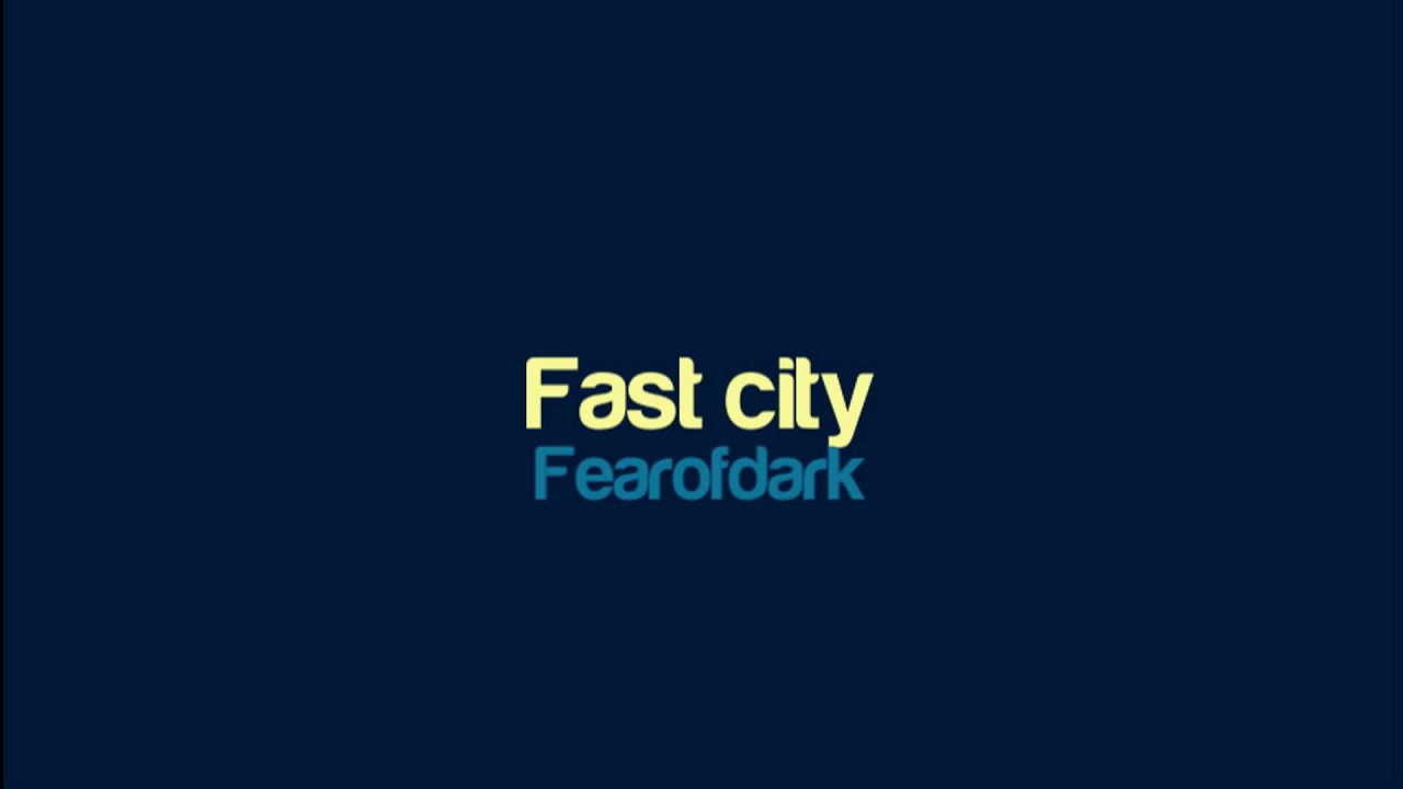 Fearofdark - Fast city