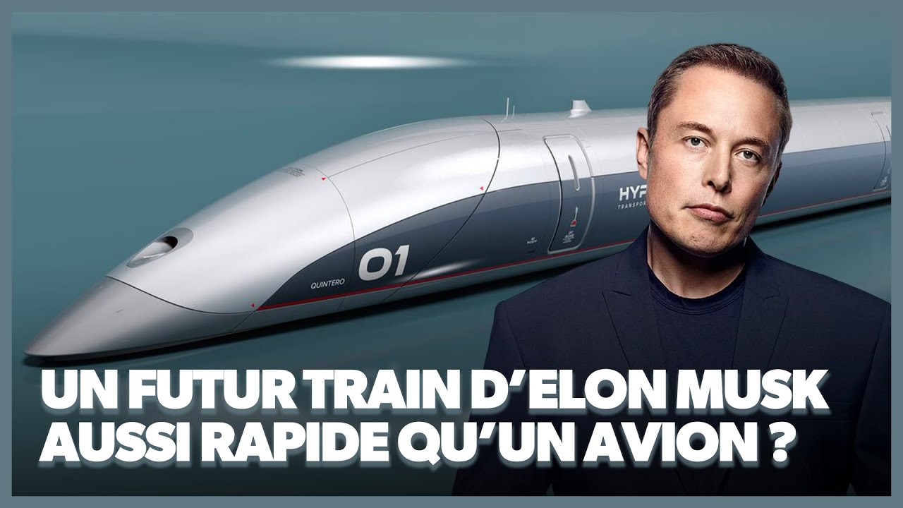 Le projet fou lancé par Elon Musk : L'Hyperloop !