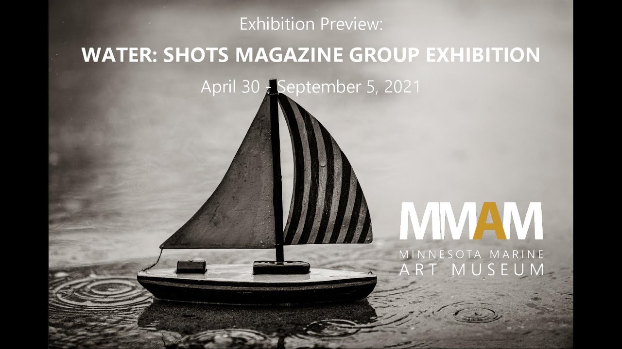 Water: Shots Magazine Group Photography Exhibition - Minnesota Marine Art Museum