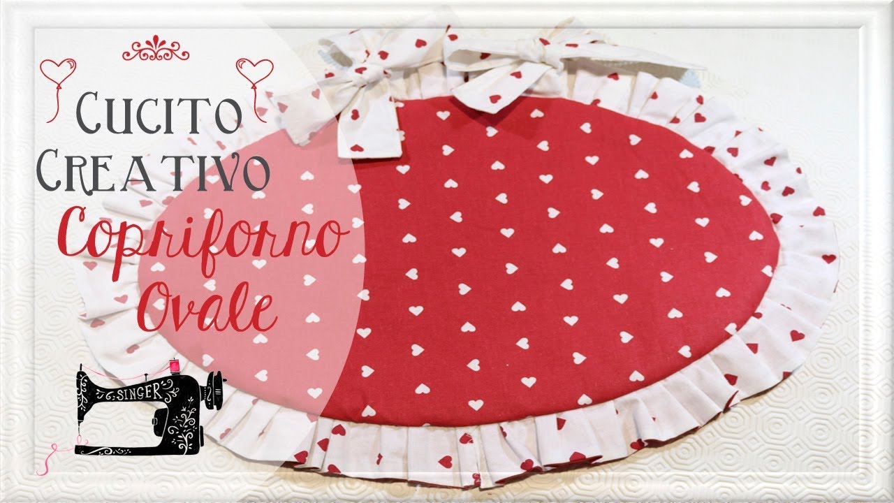Copriforno ovale - Tutorial - ✂️ Cucito Creativo ✂️ How to make a oven cover