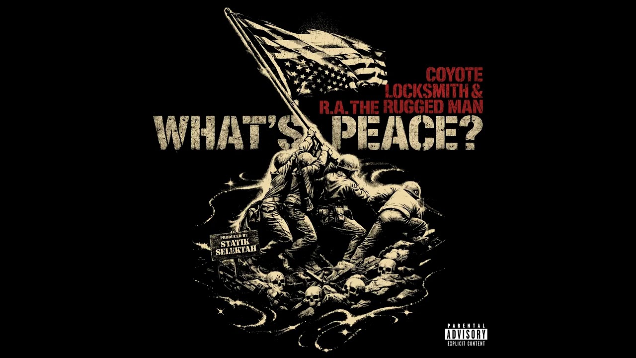Coyote feat. Locksmith + R.A. the Rugged Man - What's Peace (2026)