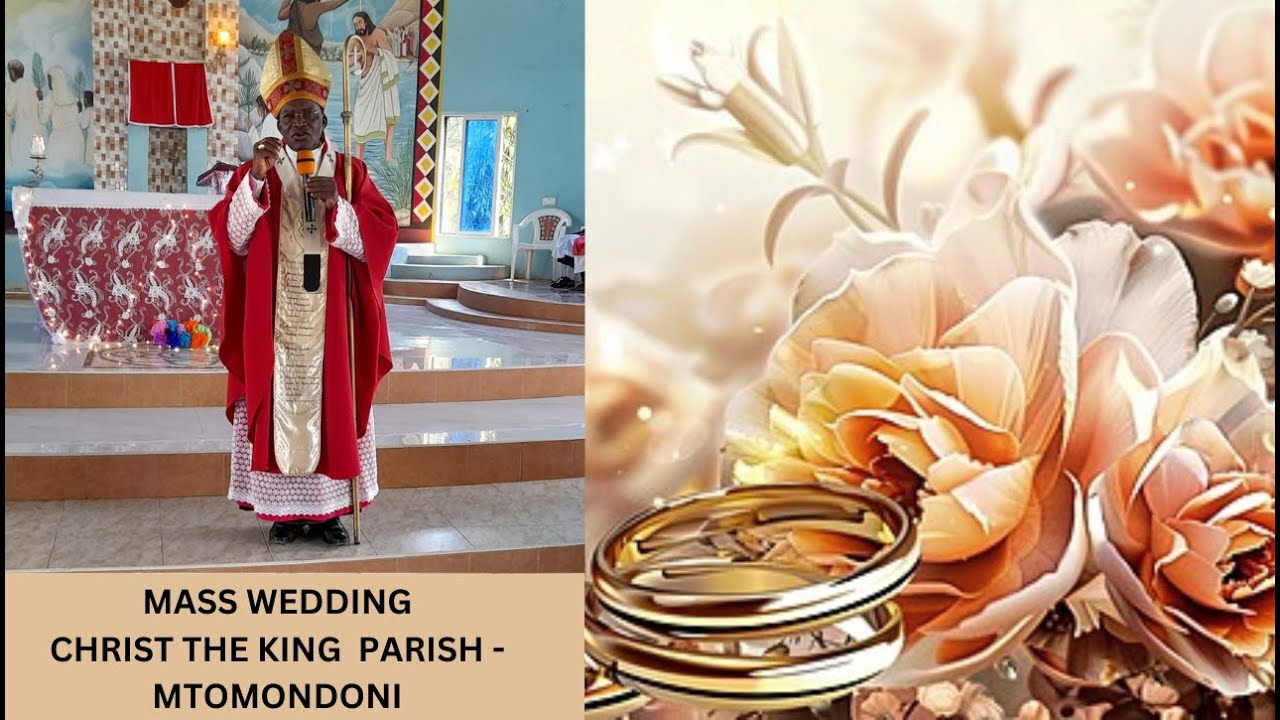 MASS WEDDING/CHRIST THE KING  MTOMONDONI  PARISH
