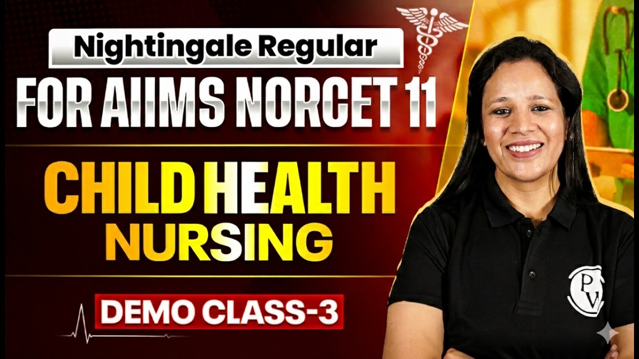 AIIMS NORCET 11 | Child Health Nursing  | NIghtingale Batch | DEMO CLASS 3