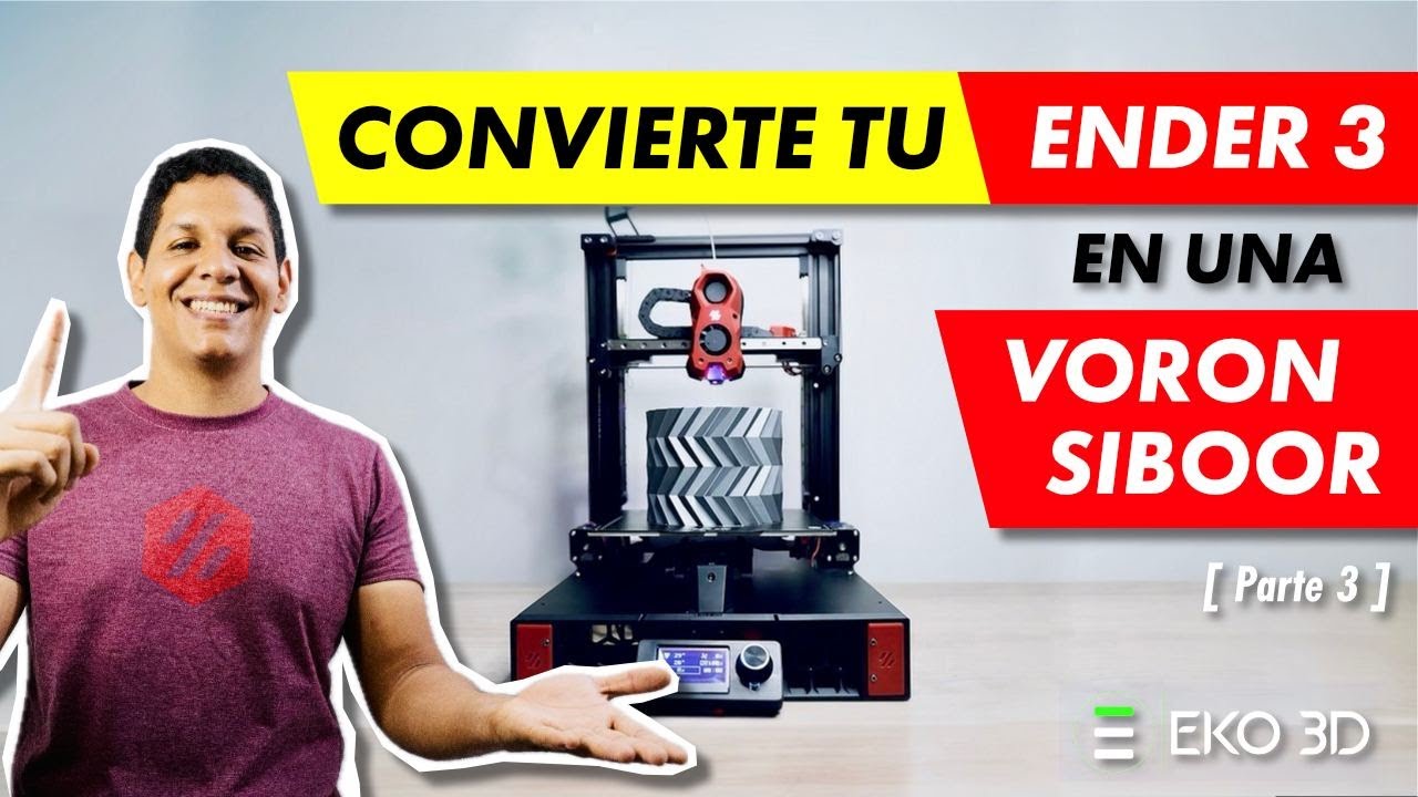Convierte una ENDER 3 en una VORON SIBOOR | PARTE 3