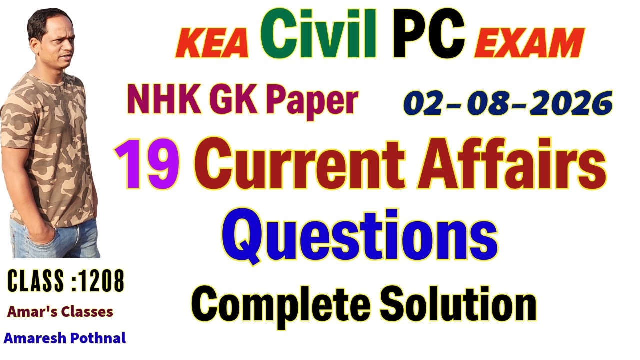 Class 1208 | KEA Civil PC NHK 02-08-2026 19 Current Affairs Solution By Amaresh Pothnal Amar Classes