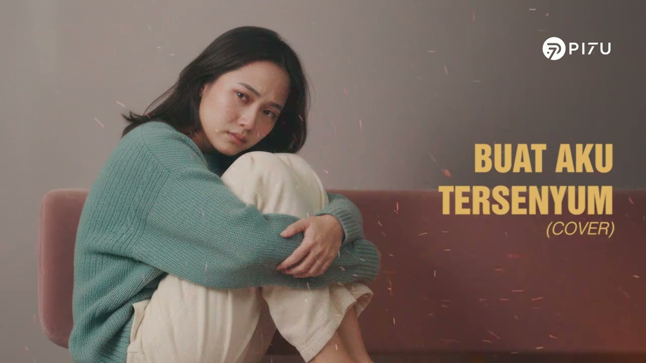 Buat Aku Tersenyum - Sheila On 7 | Cover by PI7U