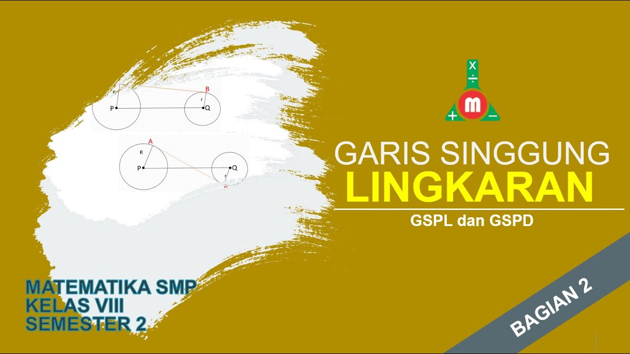 Garis Singgung Lingkaran(2) - Garis Singgung Persekutuan Luar dan Dalam | Matematika Kelas 8 SMP MTs