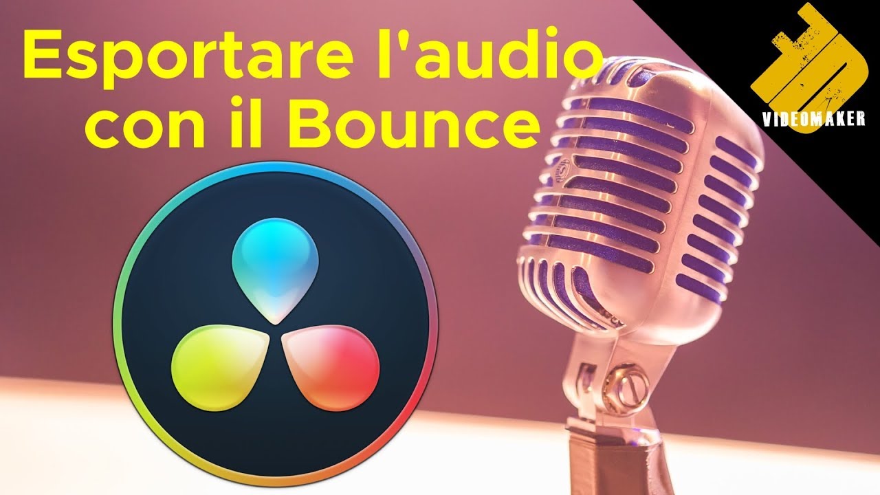 Come esportare l'audio con Bounce e gestire le traccie con tanti effetti - Davinci Resolve - ita