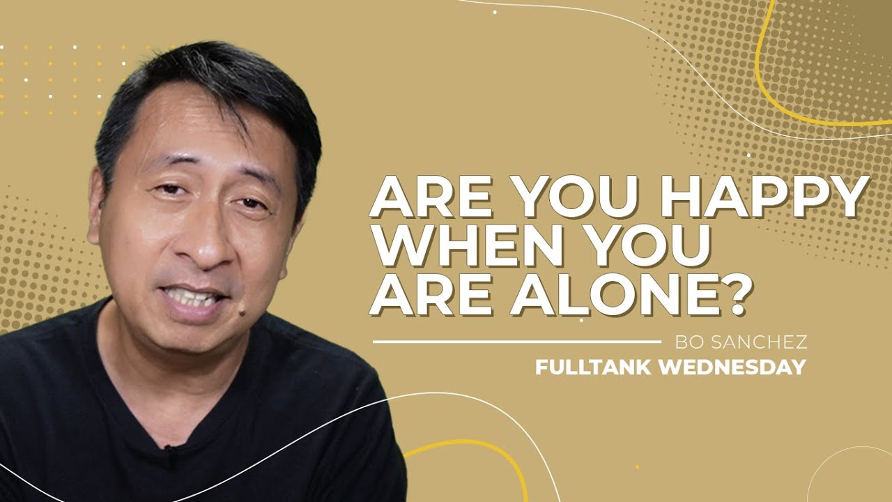 FULLTANK WEDNESDAY: Are you happy when you are alone?