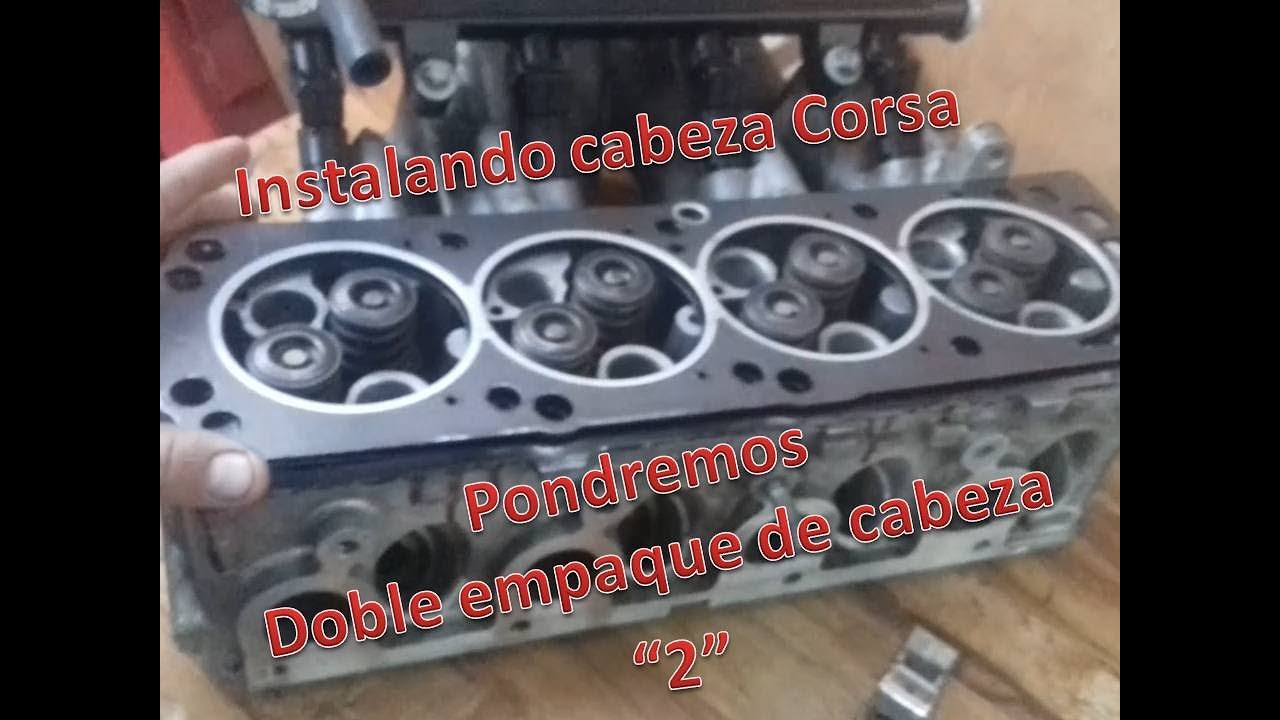 instalando cabeza de CORSA poniéndole doble empaque.