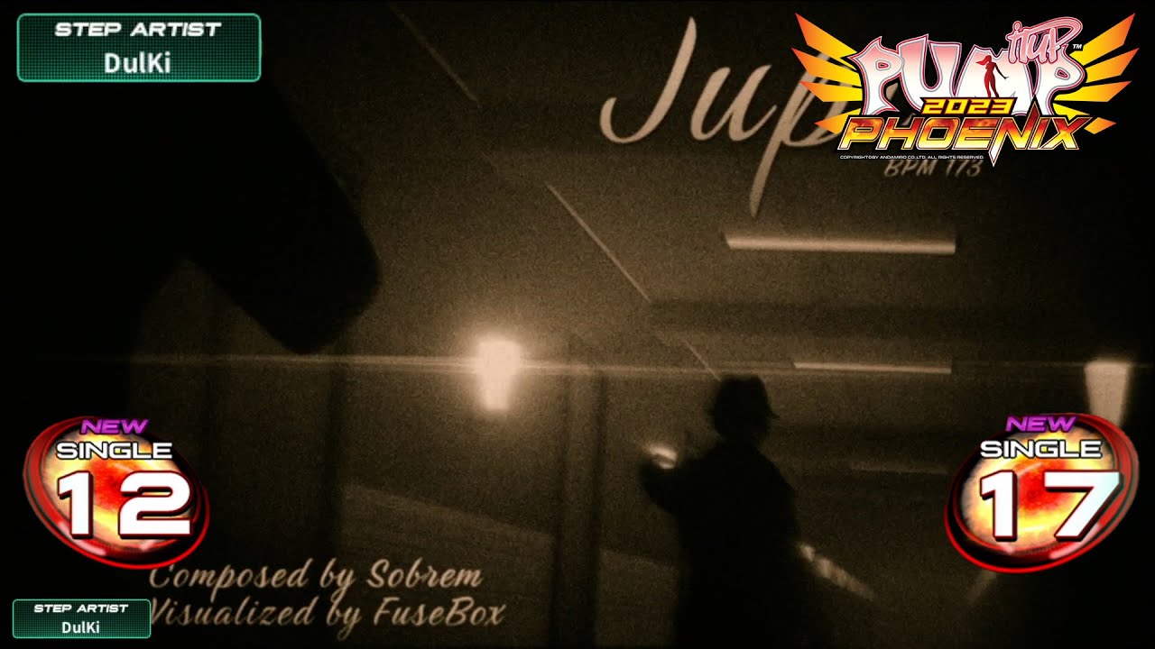 [PUMP IT UP PHOENIX] Jupin(쥬핀) S12 & S17