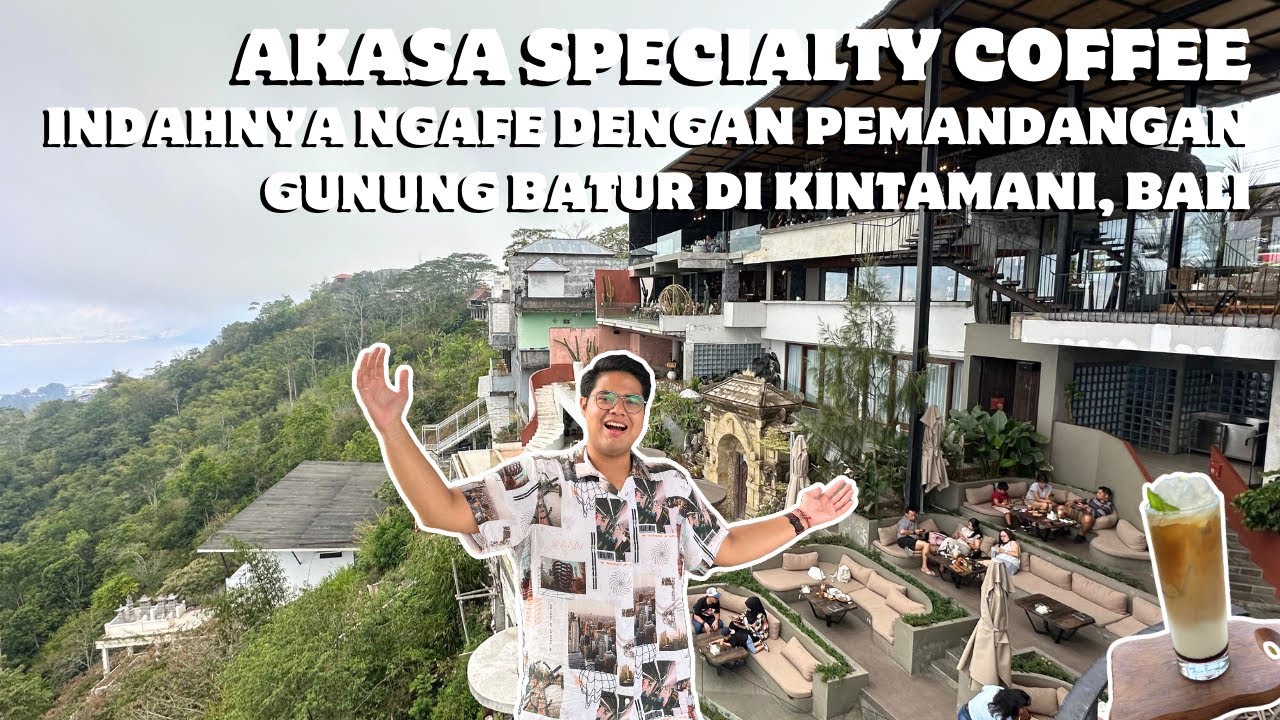 CAFE ESTETIK DENGAN VIEW PEGUNUNGAN CANTIK DI KINTAMANI, BALI! AKASA Specialty Coffee