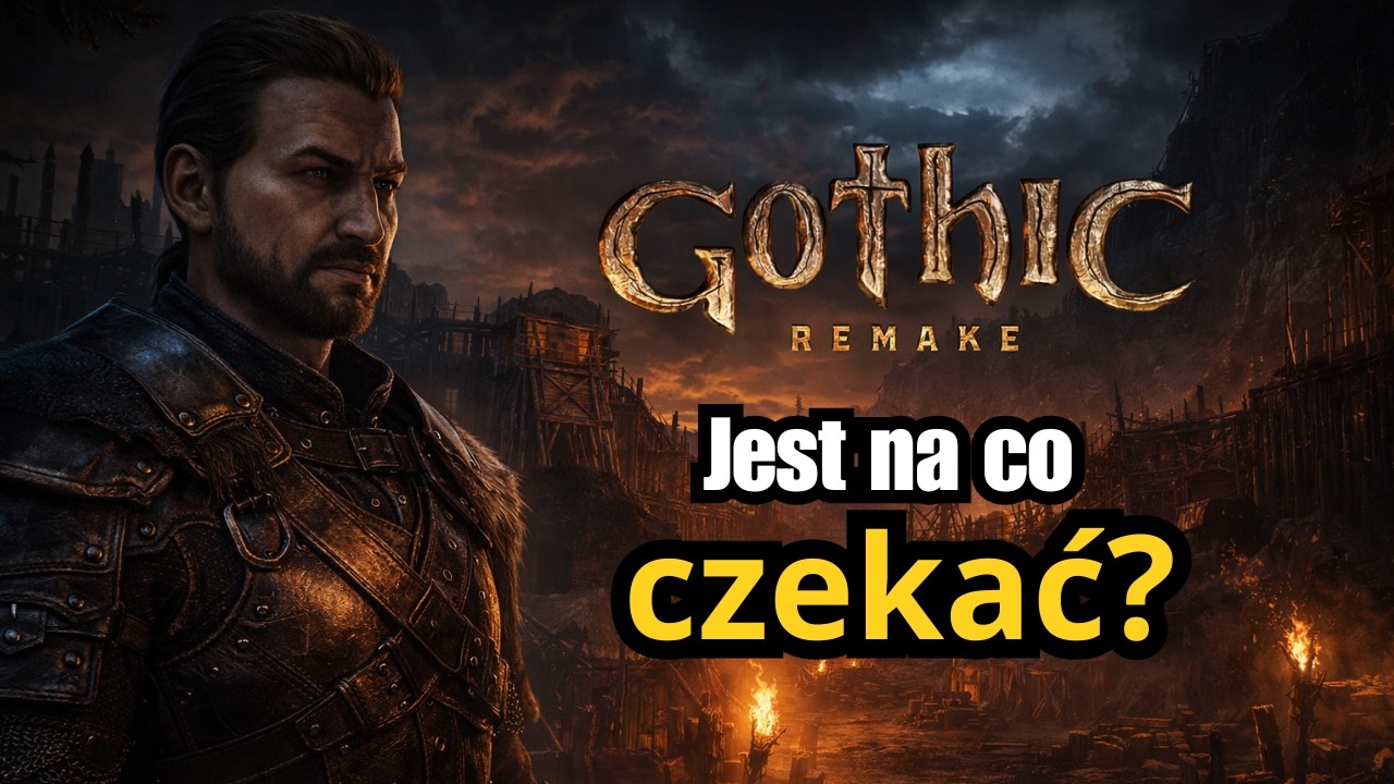 GOTHIC REMAKE - wszystko, co musisz wiedzieć
