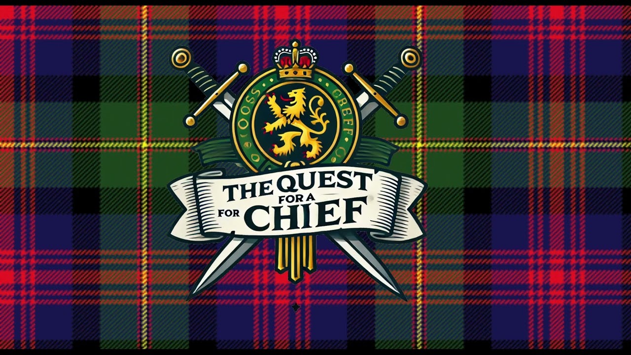The Quest For a Chief - Episode 1: Origins of Clan Logan