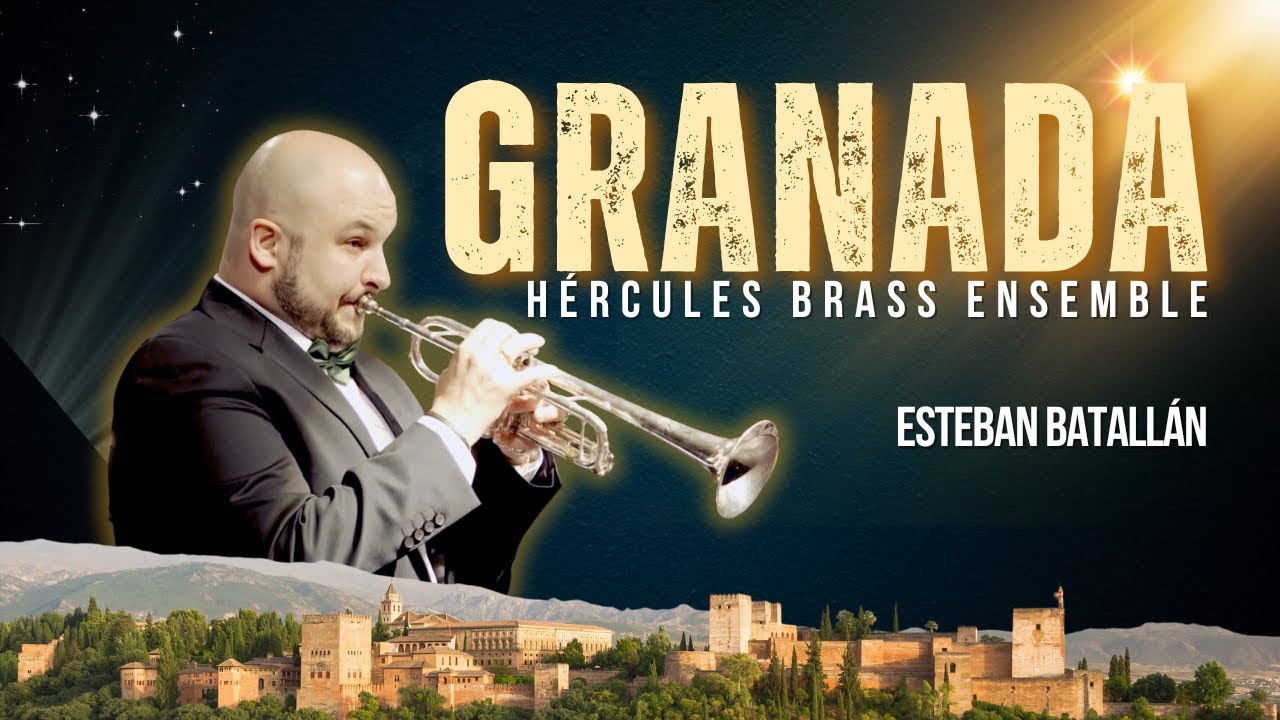 Granada - ESTEBAN BATALLÁN & HERCULES BRASS ENSEMBLE - A. Lara; arr. E. Batallán