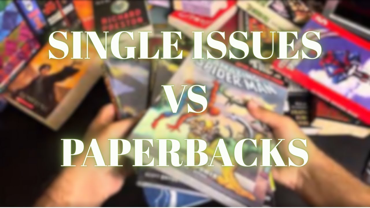 Talkin&rsquo; Comics: Single Issues VS Paperbacks | Collectors&rsquo; Shelf