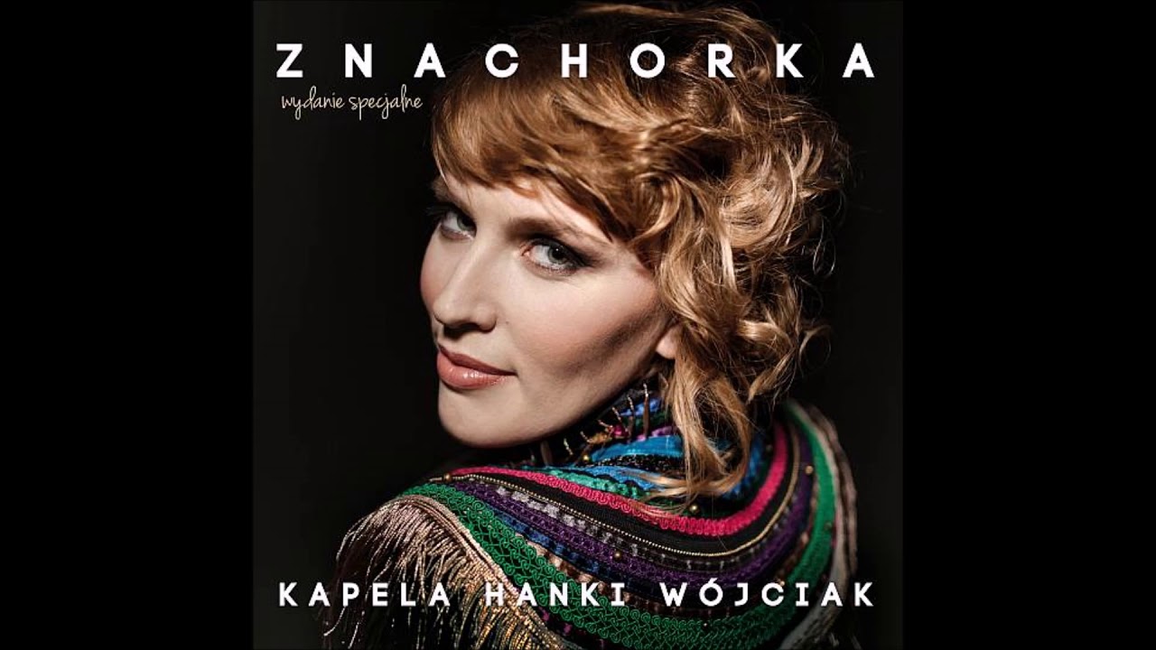 KAPELA  Hanki W&oacute;jciak - Śwarna (official audio)