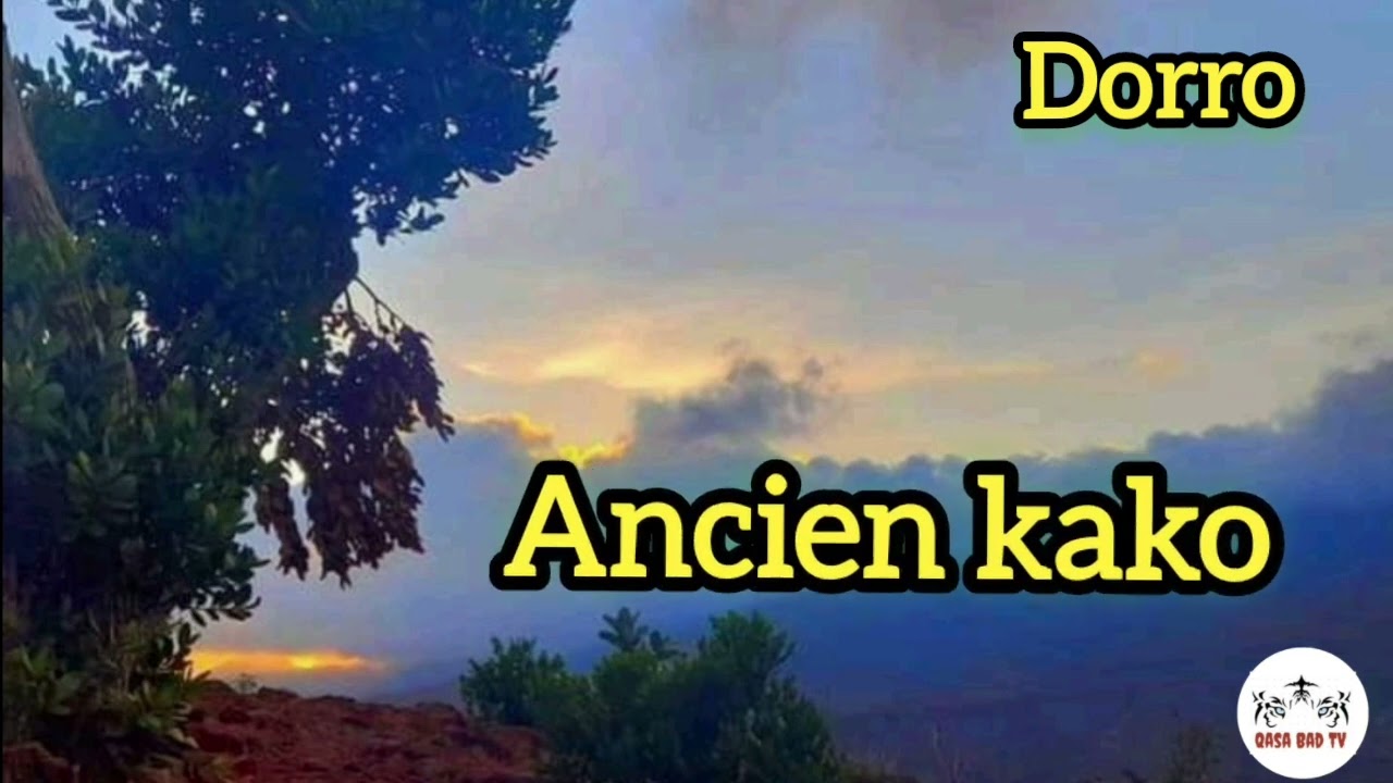 Ancien Kako - Asaku gad hinna gaadi ne cela | Hassan Pilotuh Ruube dorro | Amah dumi dorro | Dorro