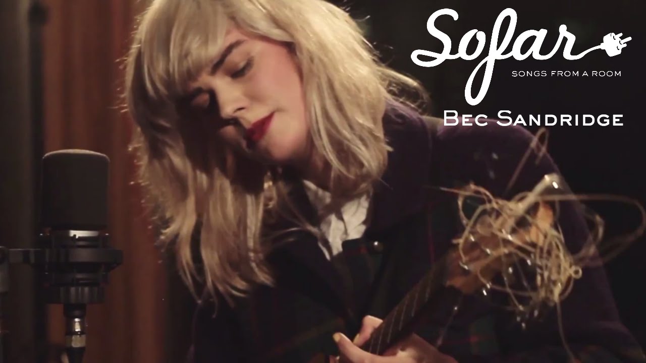 Bec Sandridge - Go Home | Sofar London