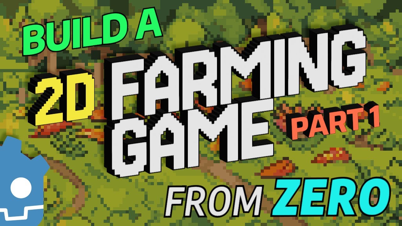 Build a 2D Farming Game from ZERO (Pt. 1) With GODOT - Getting Started