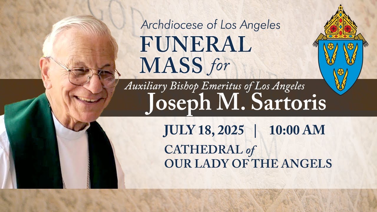 Funeral Mass for the Most Reverend Joseph M. Sartoris, Auxiliary Bishop Emeritus of Los Angeles