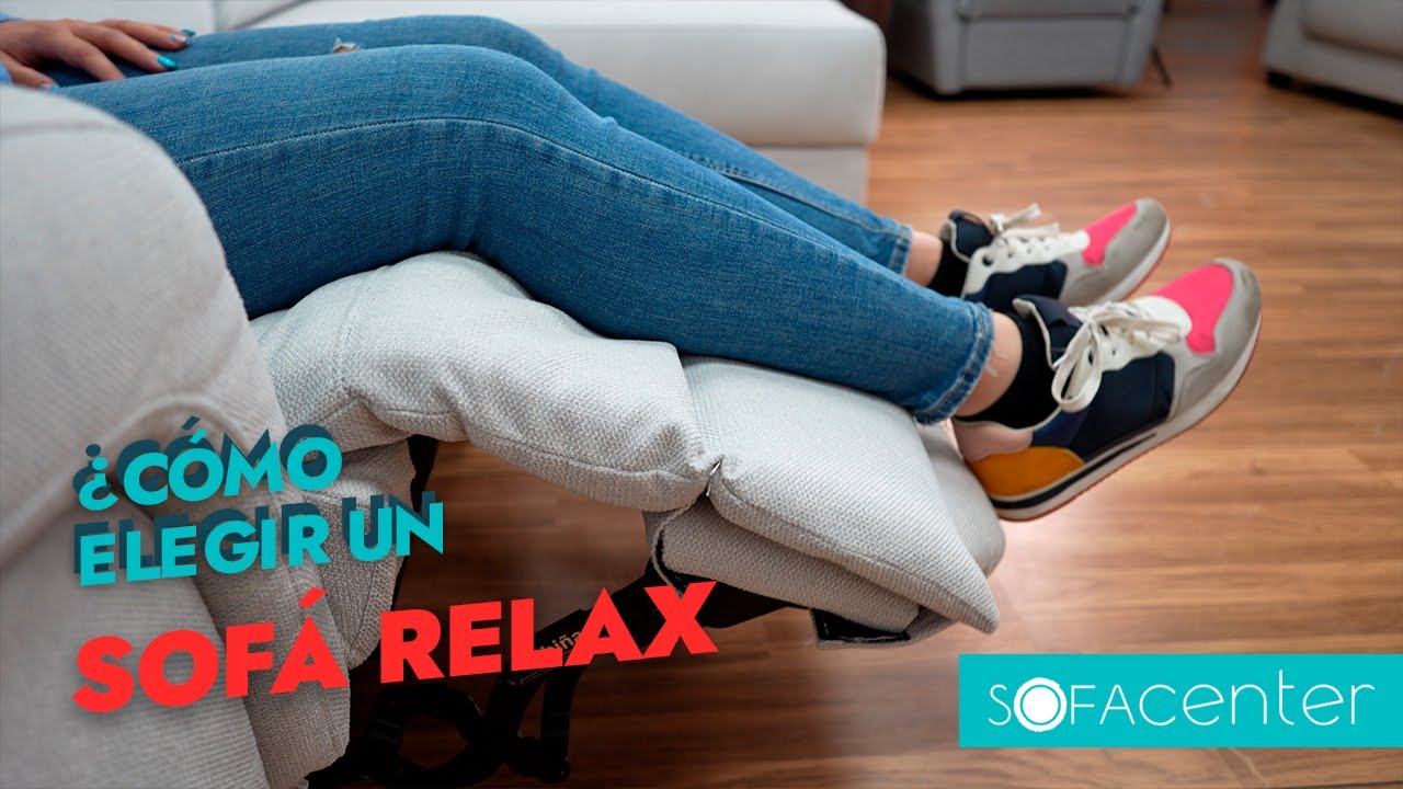 ✅  ¿CÓMO ELEGIR un 🛋️ SOFÁ RELAX 🛋️ ? ⭐⭐⭐⭐⭐ | Sofá Center