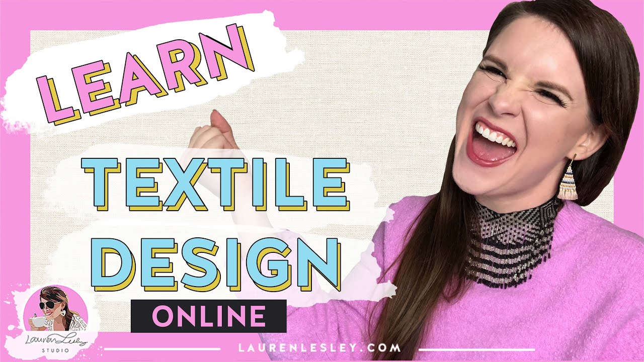 LEARN TEXTILE DESIGN ONLINE