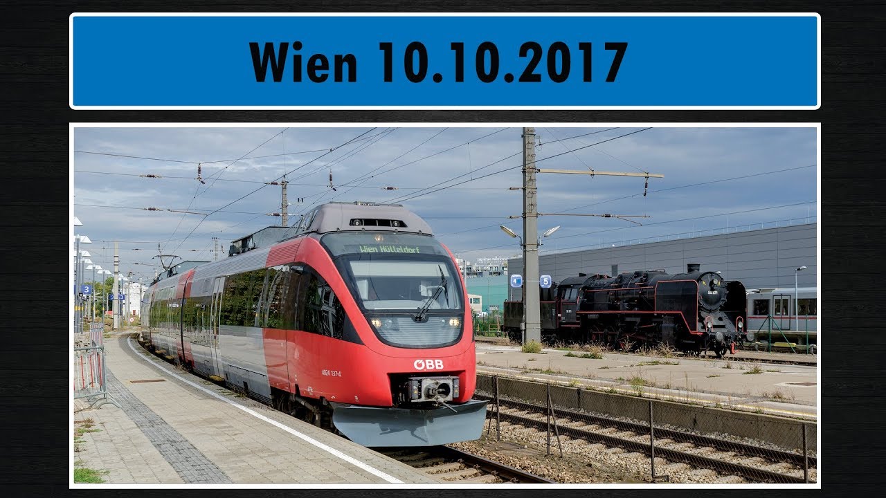 Züge Wien 10.10.2017 Full HD