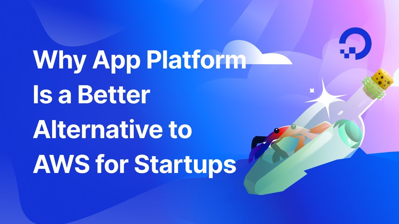 Why App Platform Is a Better Alternative to AWS for Startups (includes Demo)