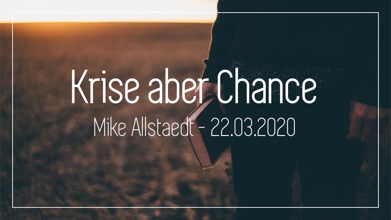 Krise aber Chance - Mike Allstaedt - 22.03.2020