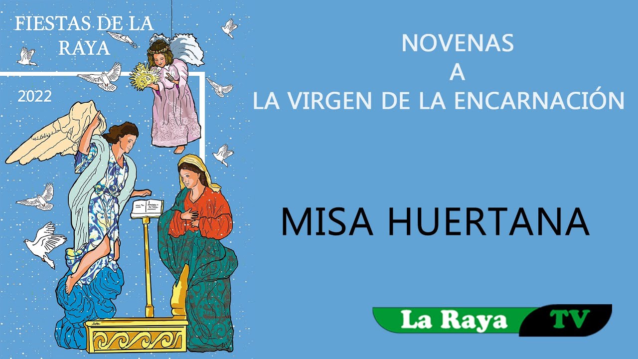 LA RAYA 2022. MISA HUERTANA A LA VIRGEN DE LA ENCARNACIÓN