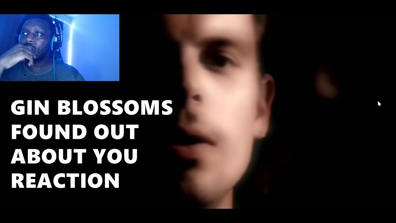 Gin Blossoms Found Out About You Is A Tale Of Love, Lies, Obsession, and Heartbreak | Reaction