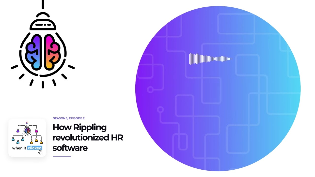 When It Clicked - S.1 E.2 | Rippling - How Rippling revolutionized HR software 💻