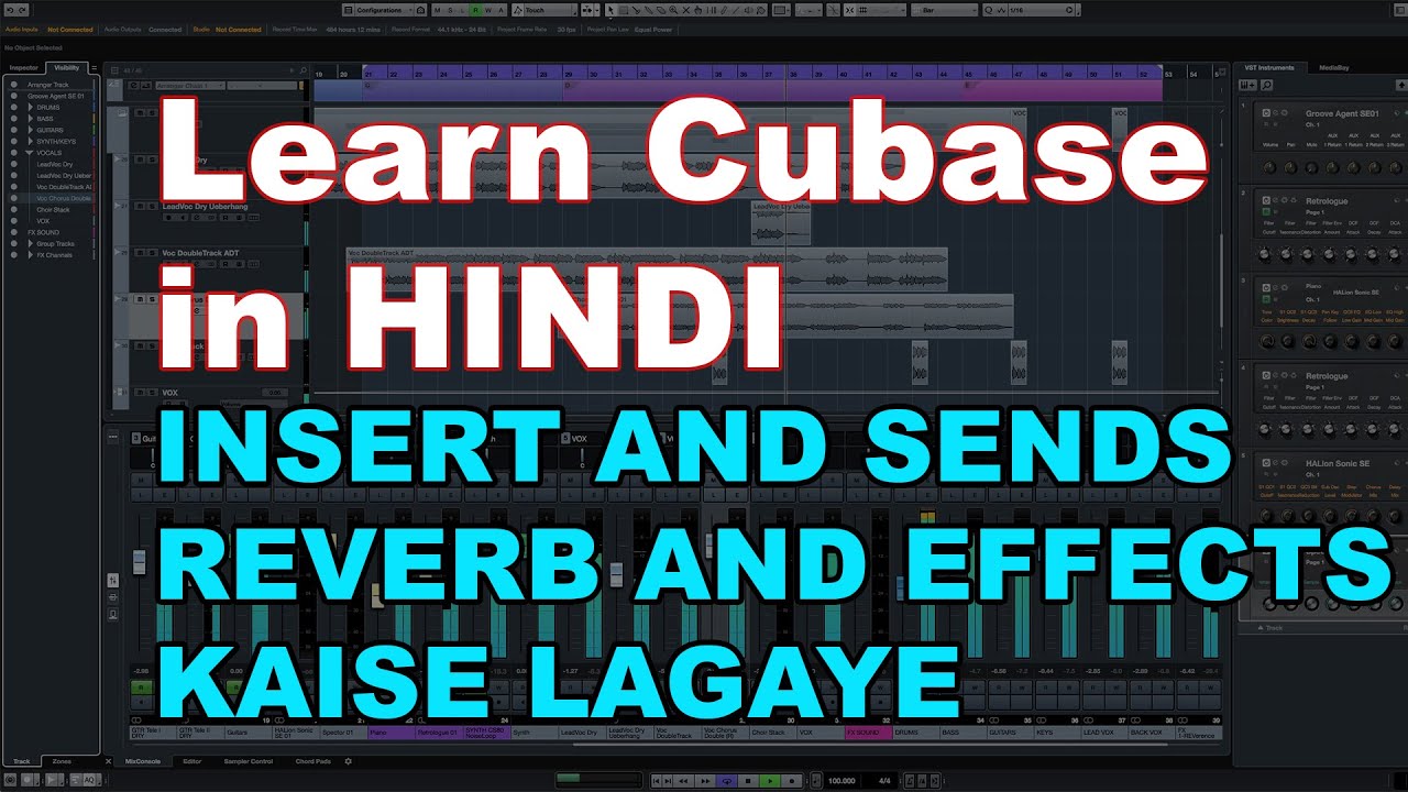 Cubase Tutorial | Lesson 3 | इन्सर्ट एंड सेंड | Insert and Send | रिवर्ब कैसे लगाएं  | Hindi