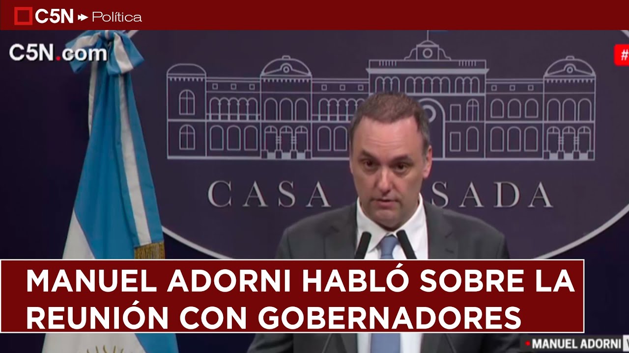 MANUEL ADORNI sobre la reuni&oacute;n con GOBERNADORES: 