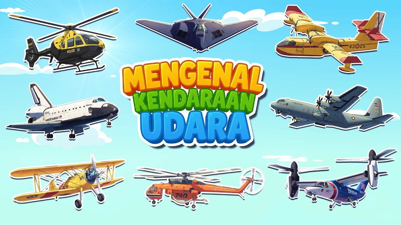 Belajar Mengenal Nama Alat Transportasi Udara Untuk Anak  | Kendaraan Udara