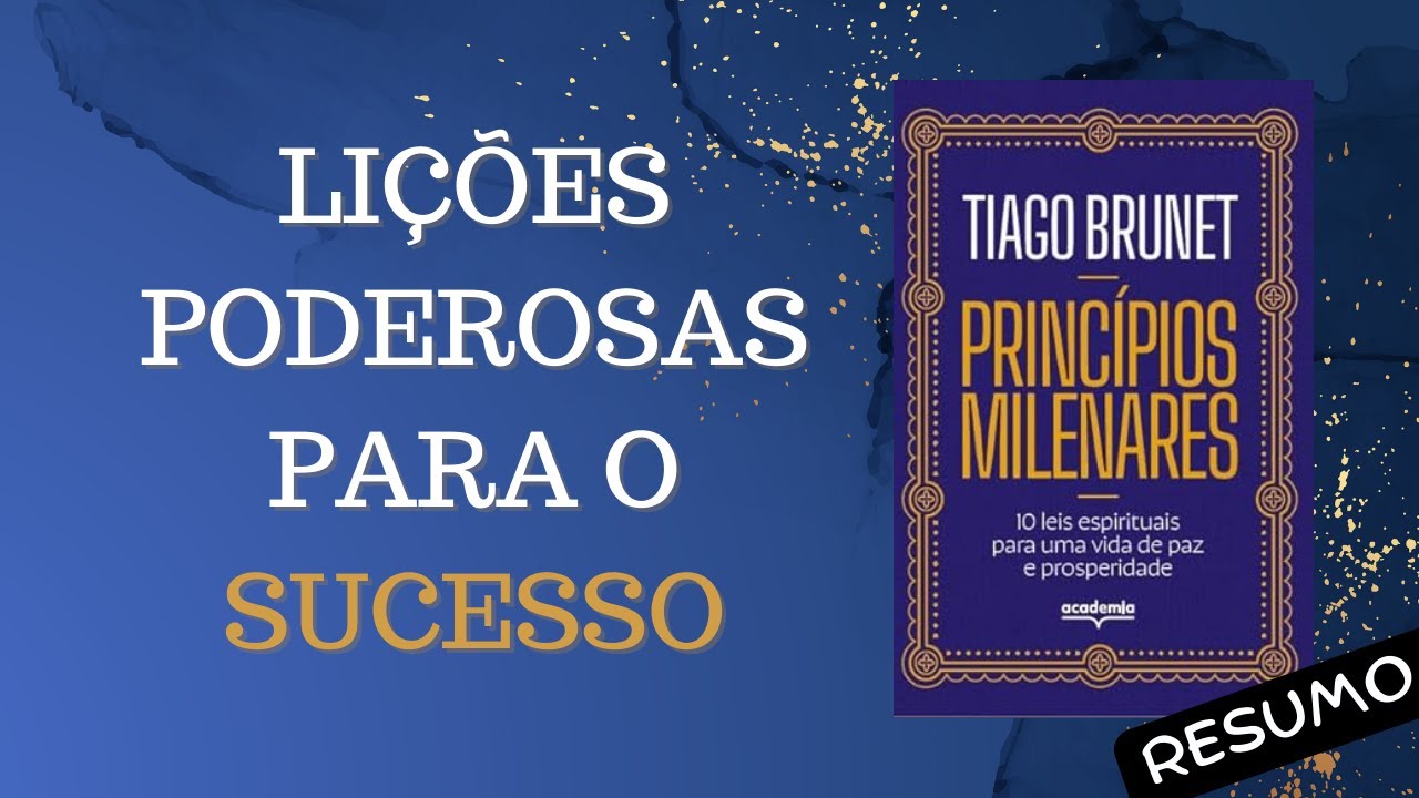 RESUMO - Princípios Milenares /  Tiago Brunet