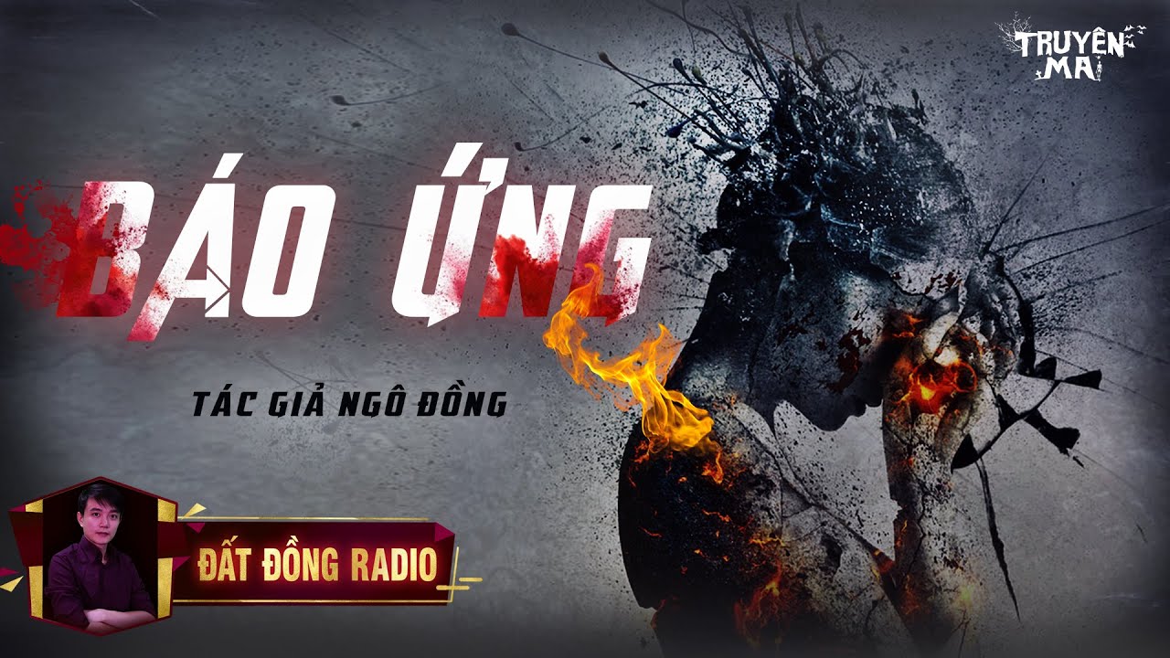 Truyện ma BÁO ỨNG - Câu chuyện về góc khuất đằng sau ánh hào quang nổi tiếng | Nguyễn Huy