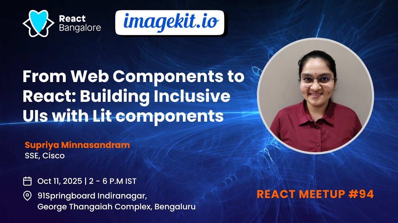 From Web Components to React: Building Inclusive UIs with Lit components by Supriya Minnasandram