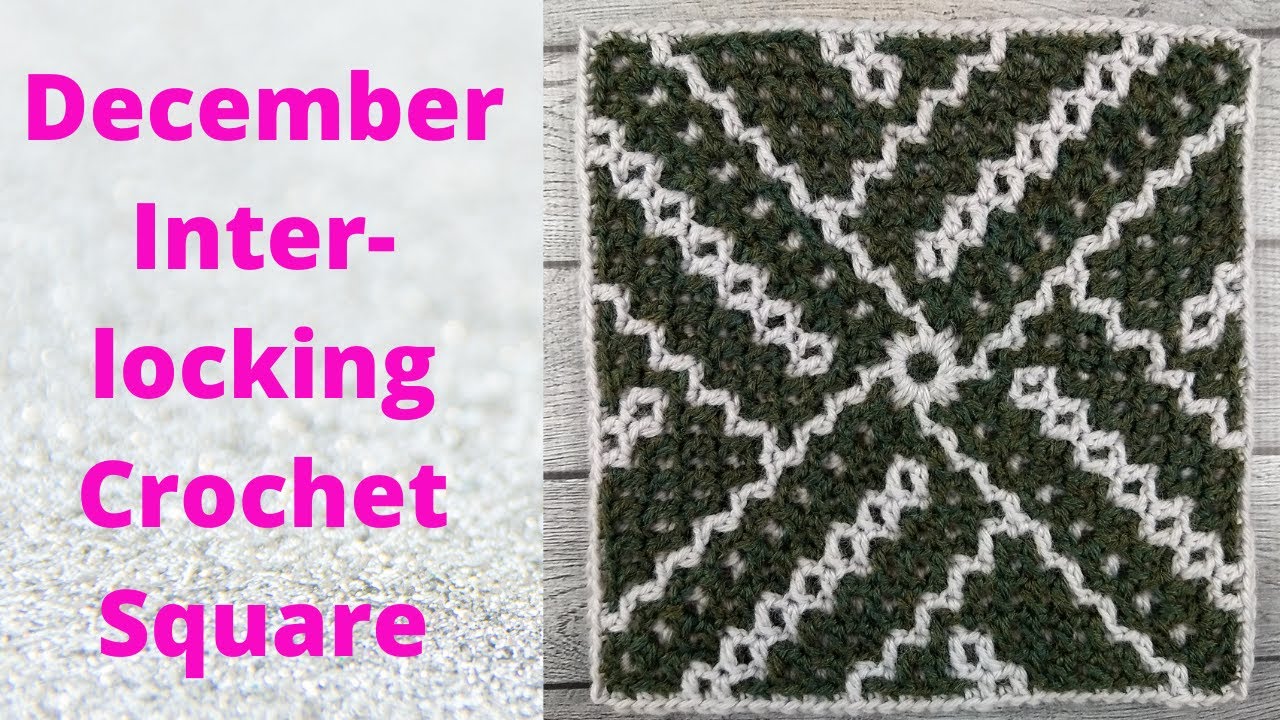 December Interlocking Crochet Square | Free Interlocking Crochet Blanket Square Pattern