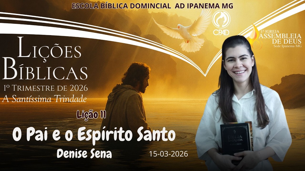E.B.D. | Lição 11: O Pai e o Espírito Santo