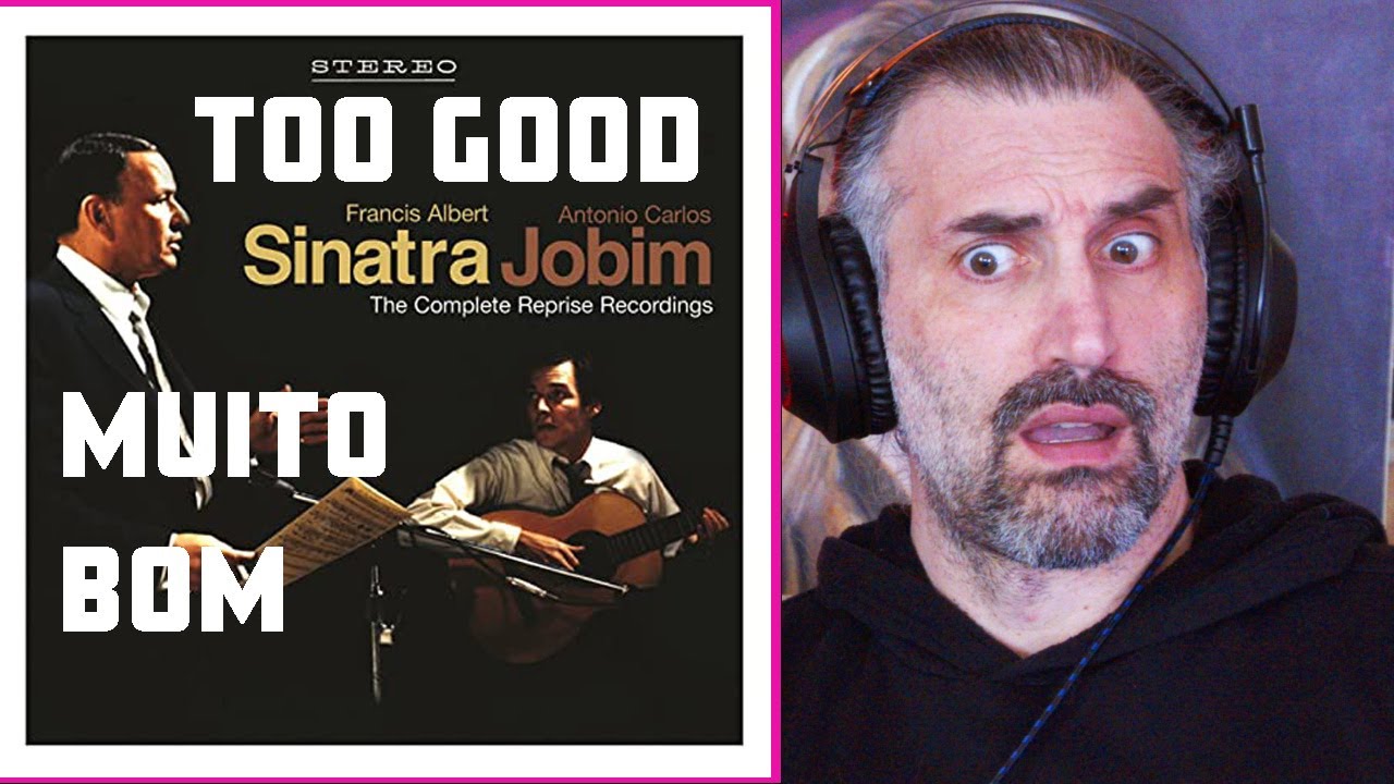 The Girl From Ipanema - Frank Sinatra & Antônio Carlos Jobim  - reaction
