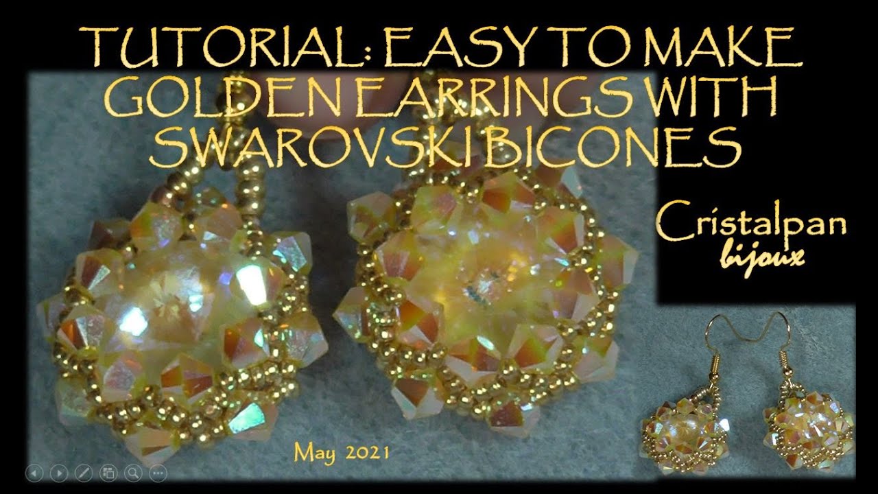 TUTORIAL - EASY TO MAKE GOLDEN EARRINGS WITH SWAROVSKI BICONES - 2021