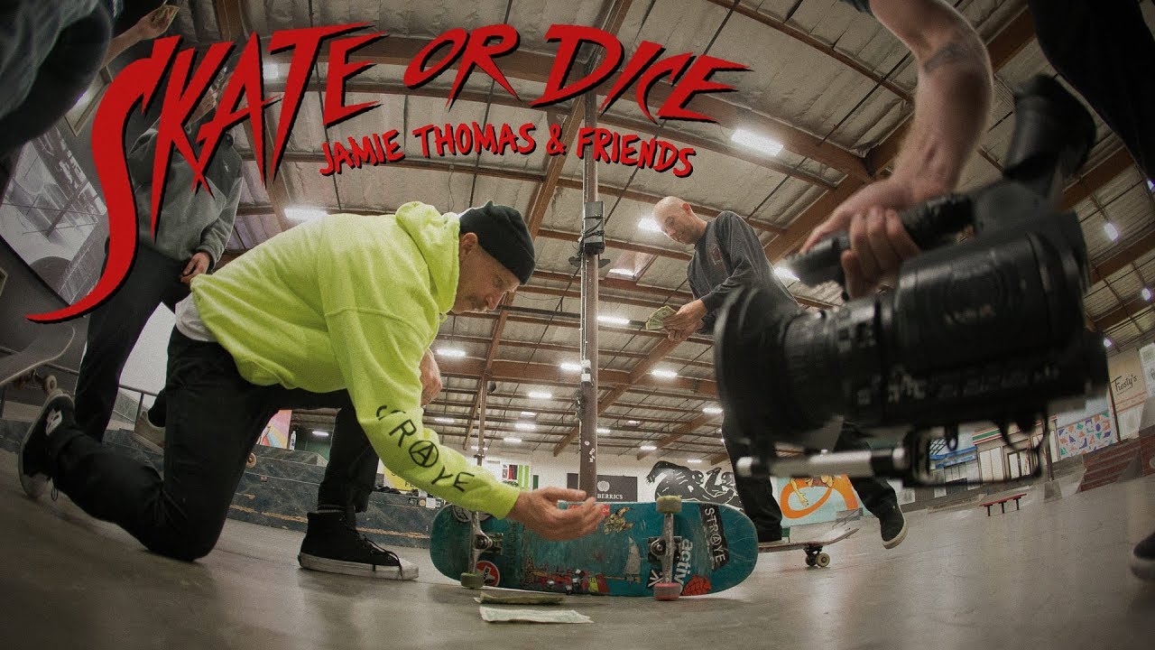 Jamie Thomas & Friends - Skate Or Dice!