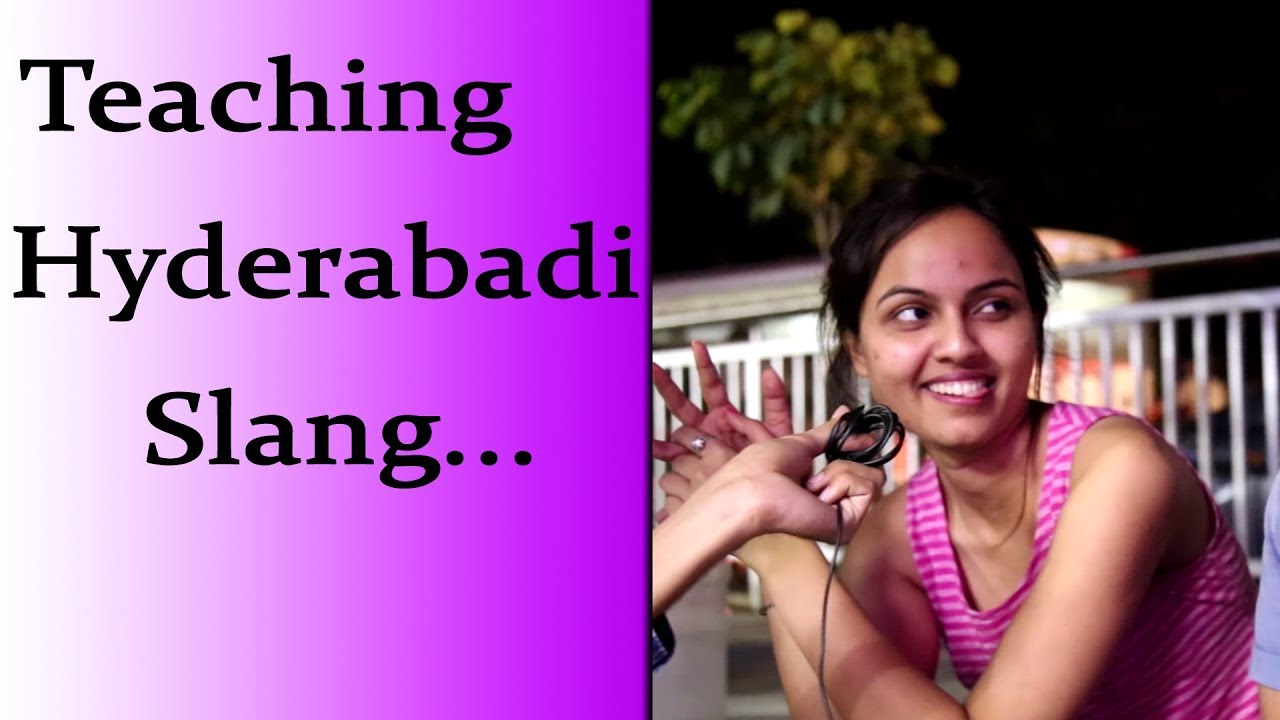 Teaching Hyderabadi' Slang